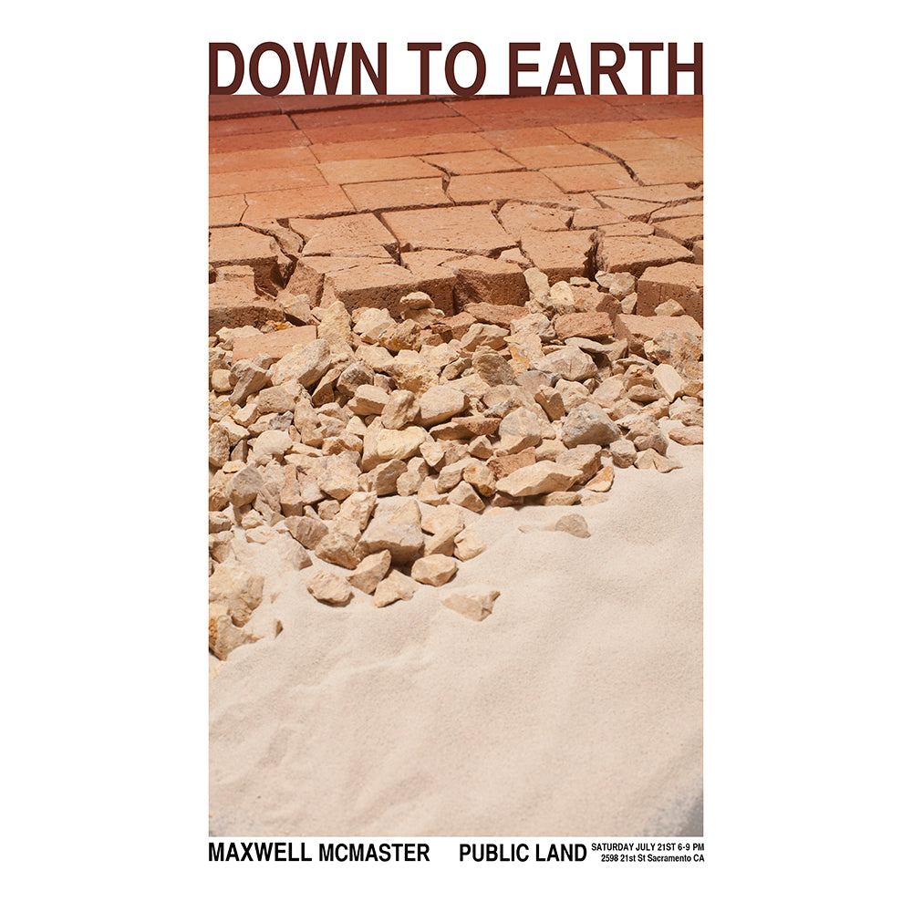Maxwell McMaster's "Down to Earth" @ Public Land